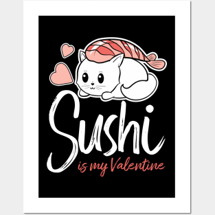 Sushi is my Valentine funny saying with cute sushi illustration perfect gift idea for sushi lover and valentine's day Posters and Art